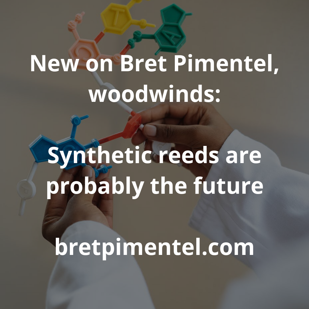 Synthetic reeds are probably the future