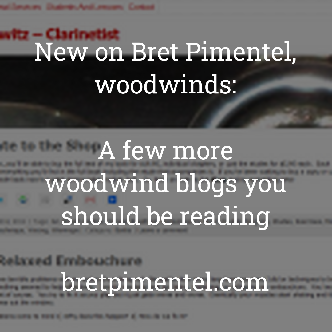 A few more woodwind blogs you should be reading