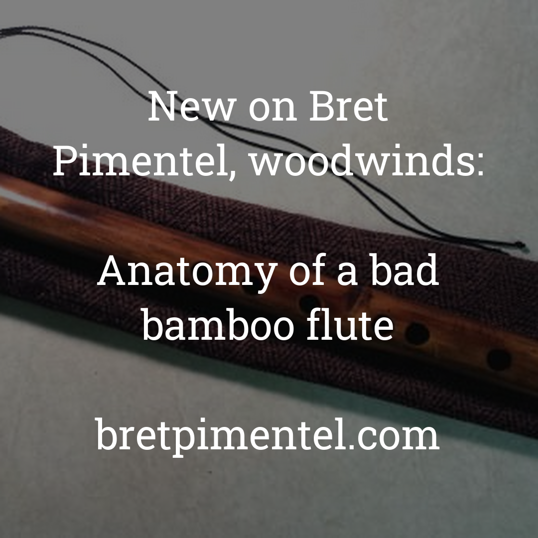 Anatomy of a bad bamboo flute