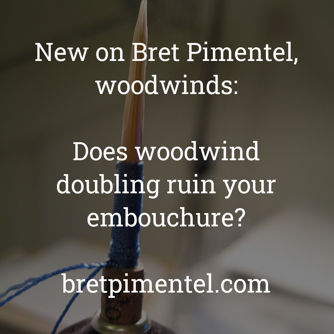 Does woodwind doubling ruin your embouchure?