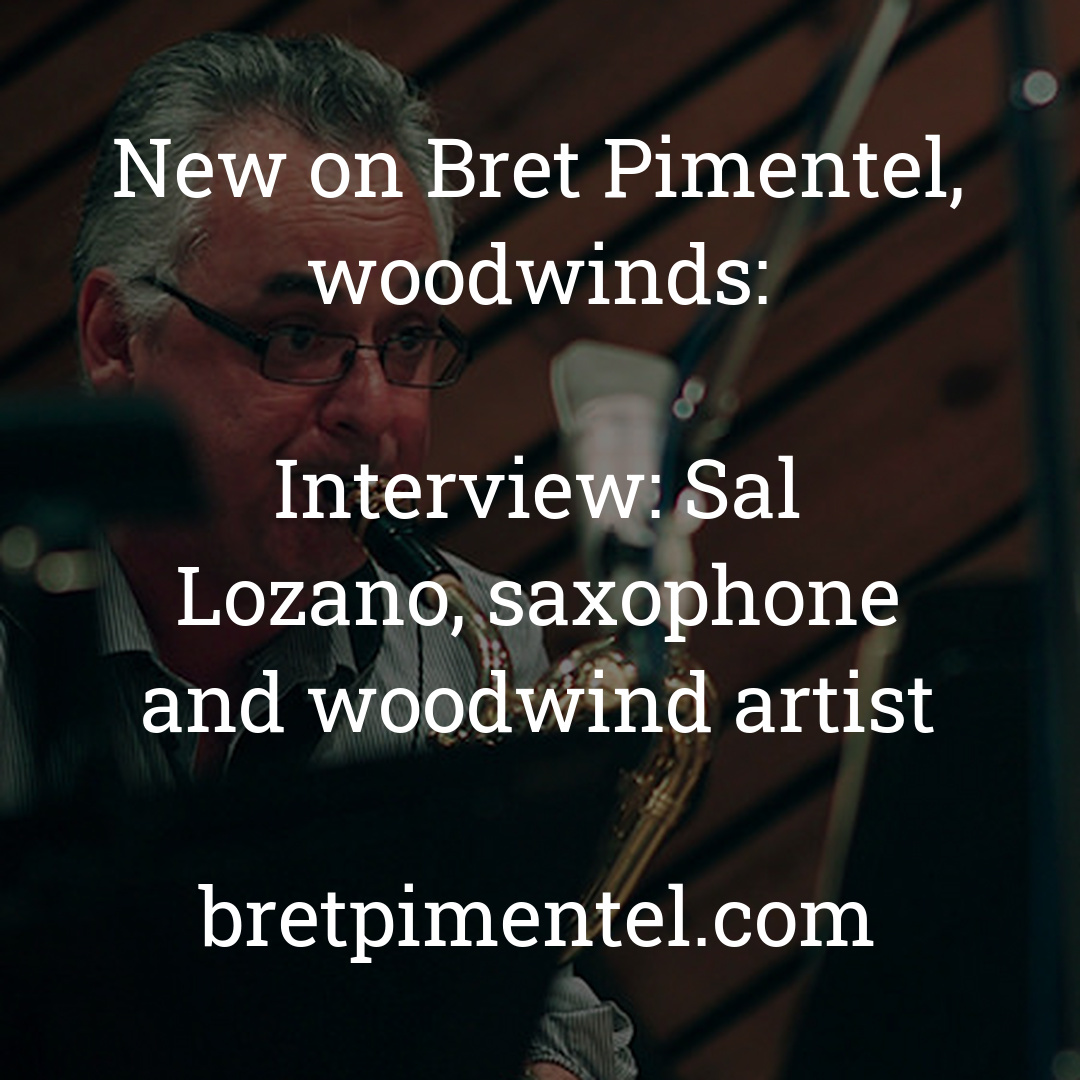 Interview: Sal Lozano, saxophone and woodwind artist