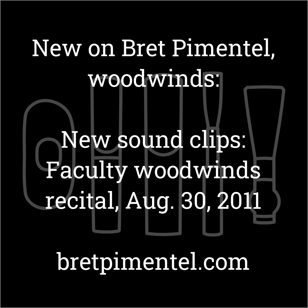 New sound clips: Faculty woodwinds recital, Aug. 30, 2011