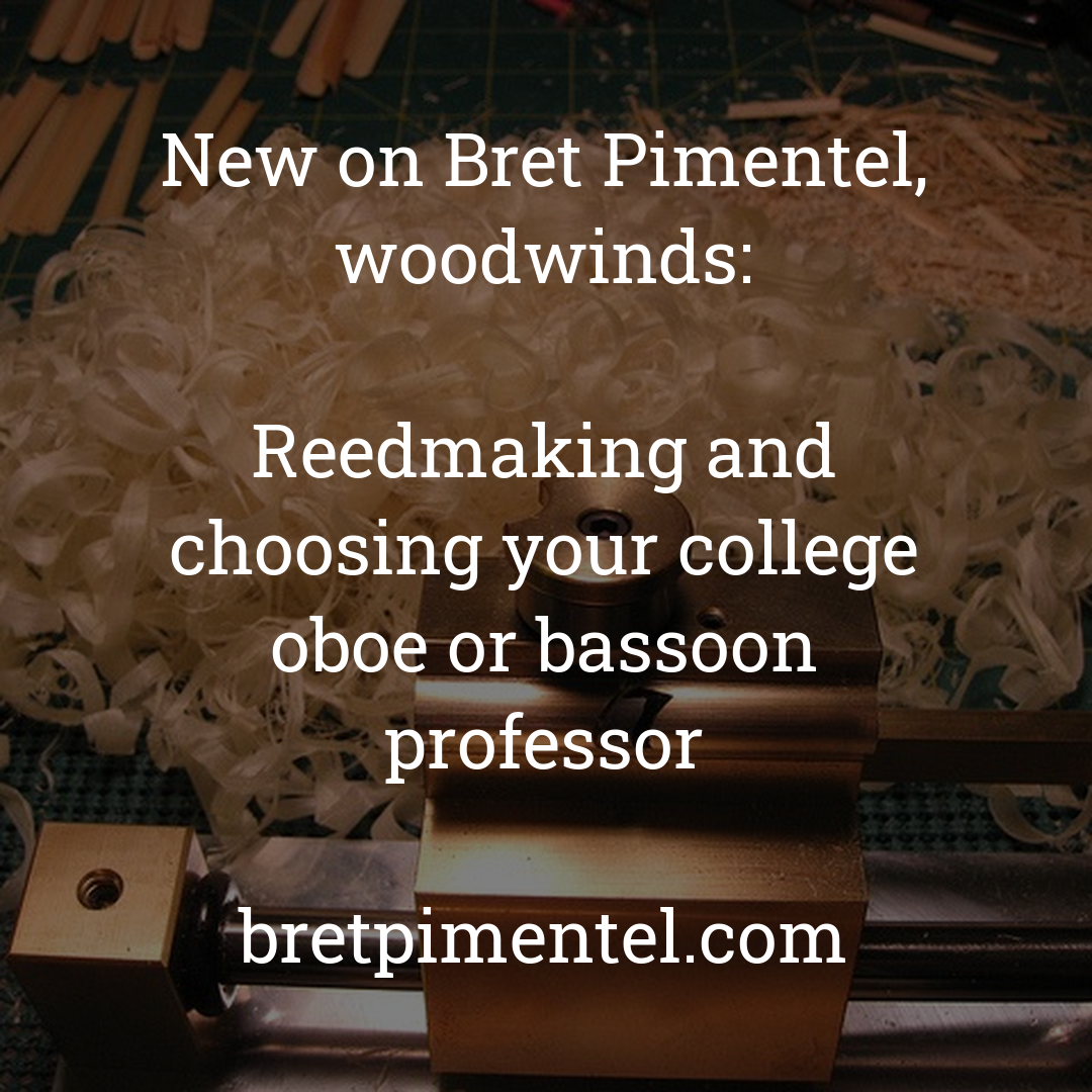 Reedmaking and choosing your college oboe or bassoon professor