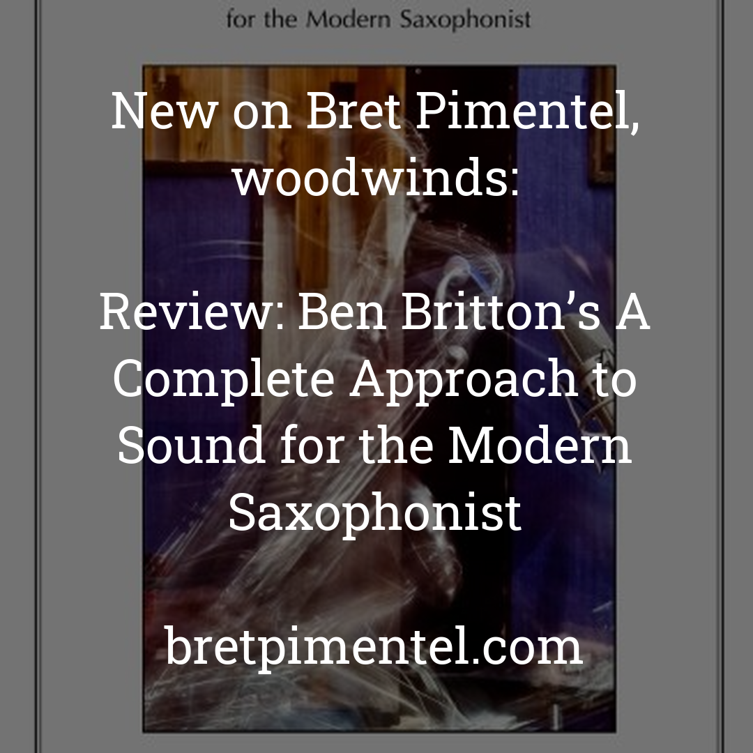 Review: Ben Britton’s A Complete Approach to Sound for the Modern Saxophonist