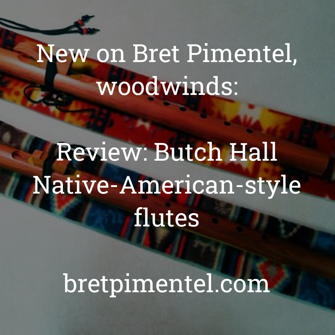 Review: Butch Hall Native-American-style flutes