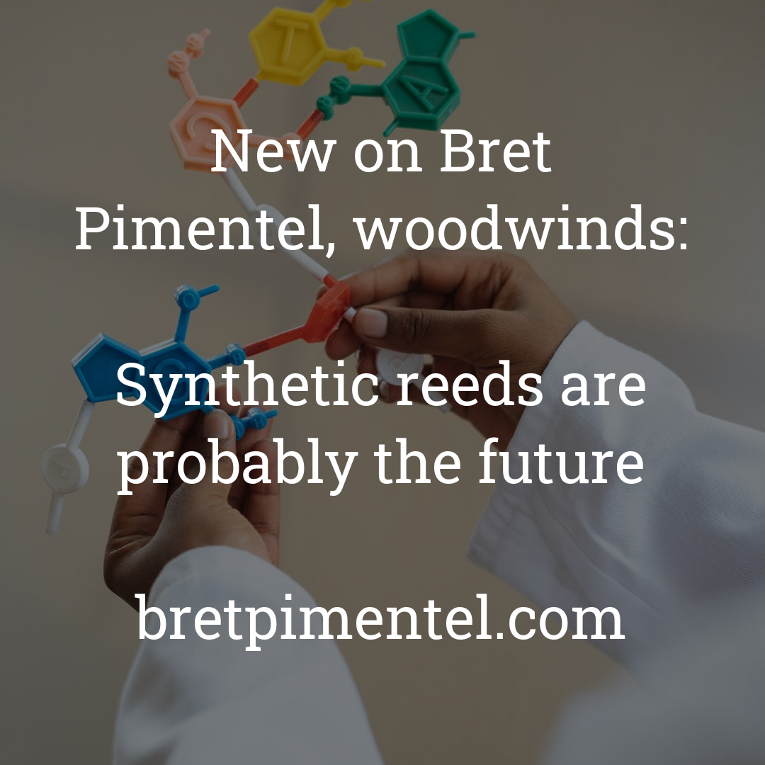 Synthetic reeds are probably the future