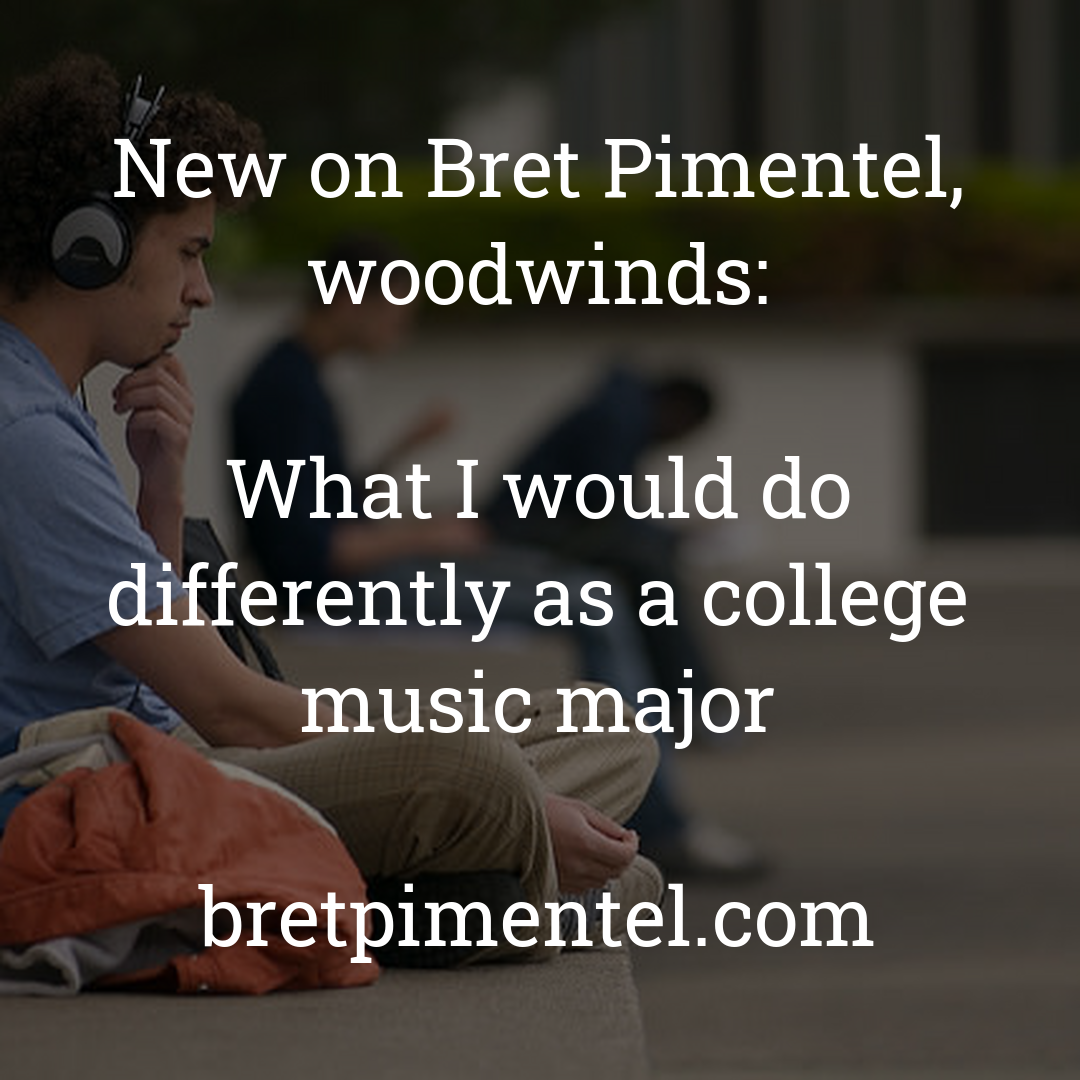 What I would do differently as a college music major
