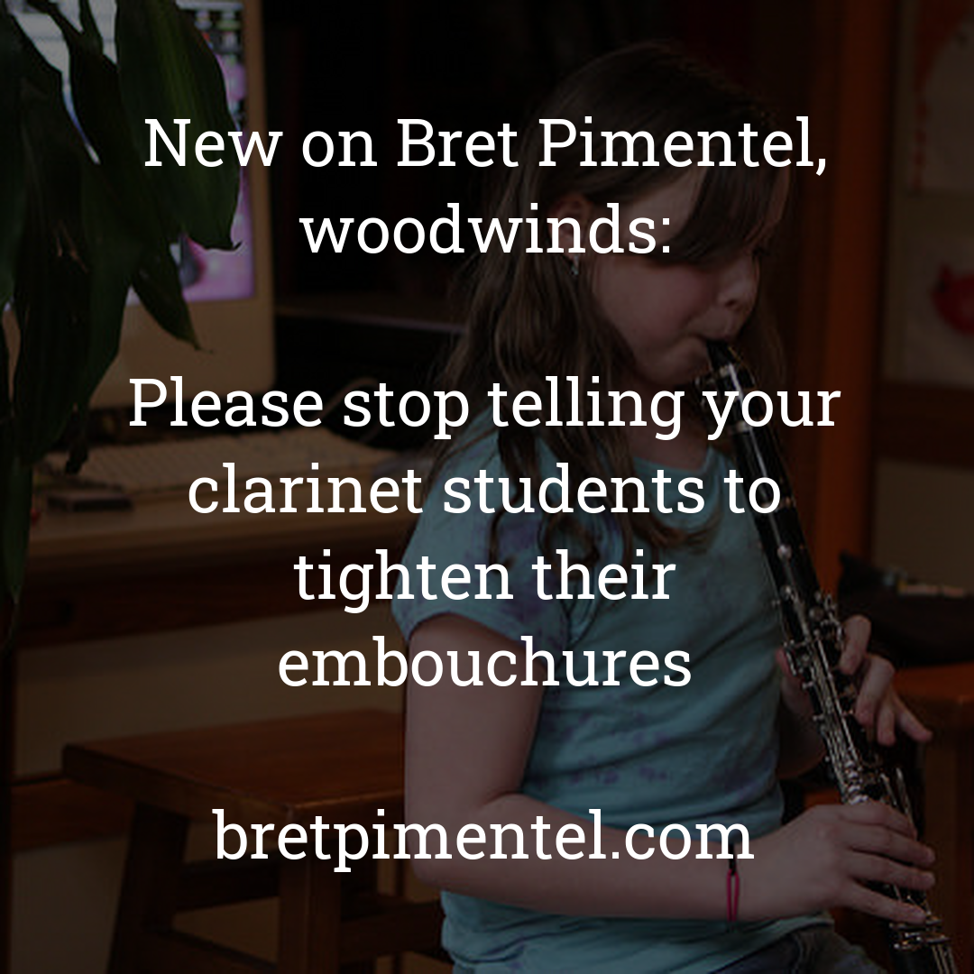 Please stop telling your clarinet students to tighten their embouchures